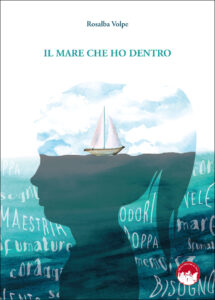 La copertina del libro di Rosalba Volpe Il mare che ho dentro