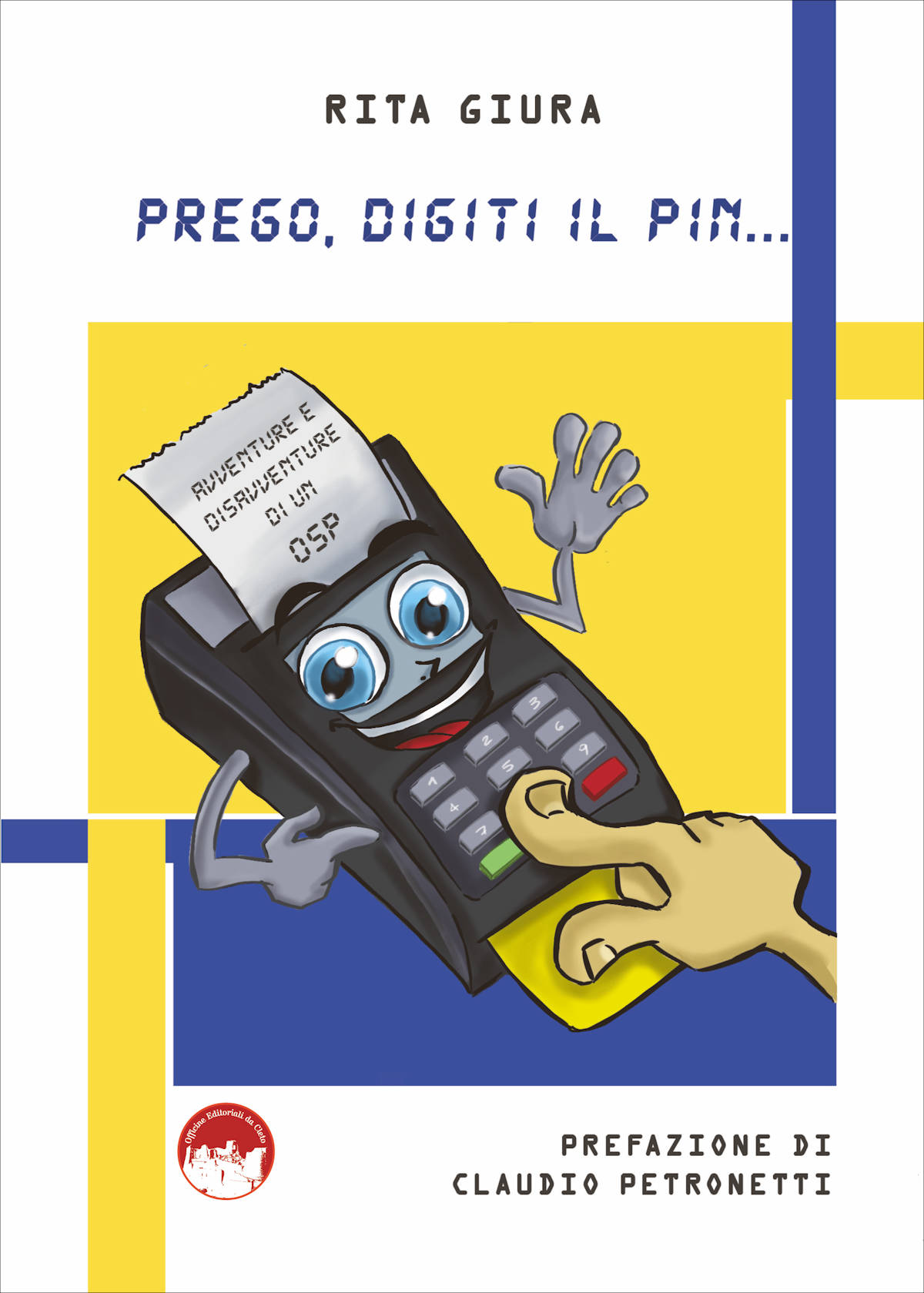 La copertina del libro Prego digiti il pin, di Rita Giura