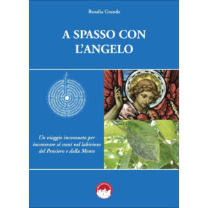 La copertina del libro A spasso con l'Angelo di Rosalia Grande