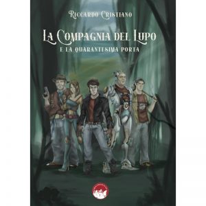 La copertina del libro La Compagnia del Lupo copertina e la quarantesima porta