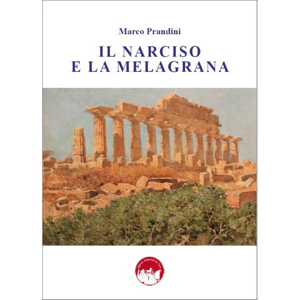 Il Narciso e la Melagrana - di Marco Prandini