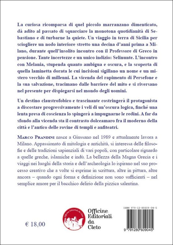 La quarta di copertina del libri di Marco Prandini dal titolo Il Narciso e la Melagrana