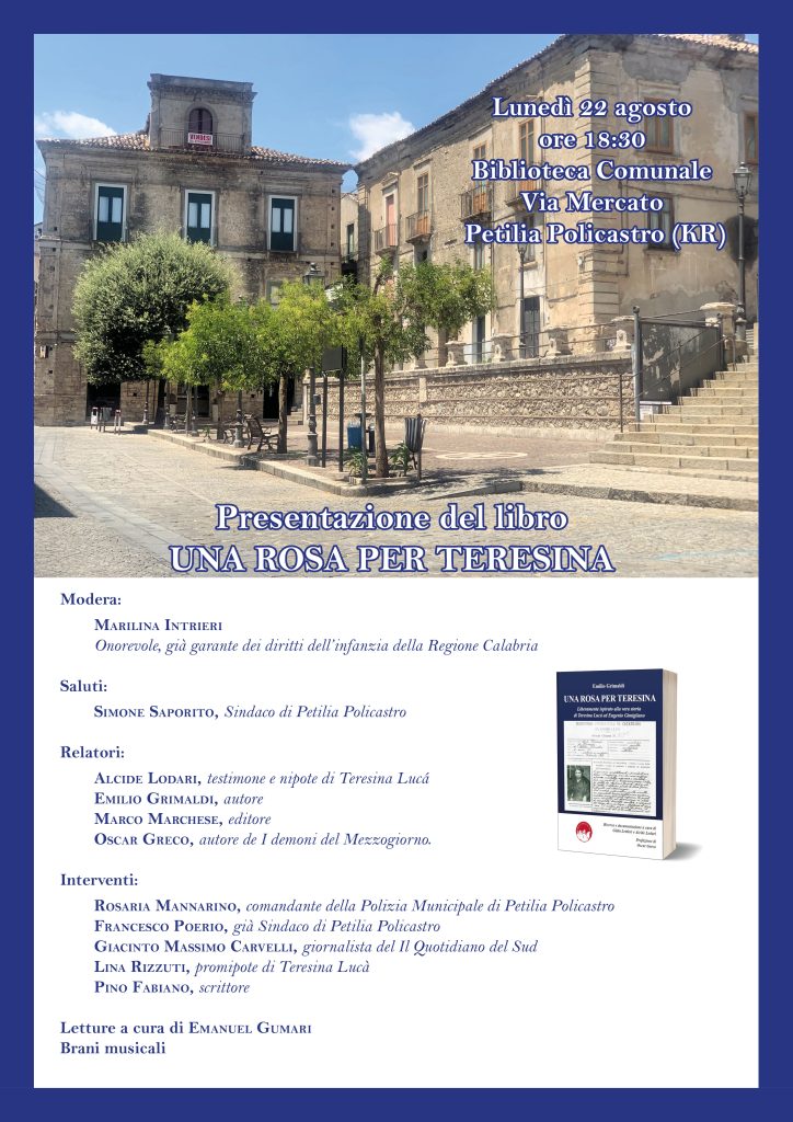La locandina della presentazione del libro di Emilio Grimaldi dal titolo UNA ROSA PER TERESINA di Petilia Policastro del 22 agosto 2022